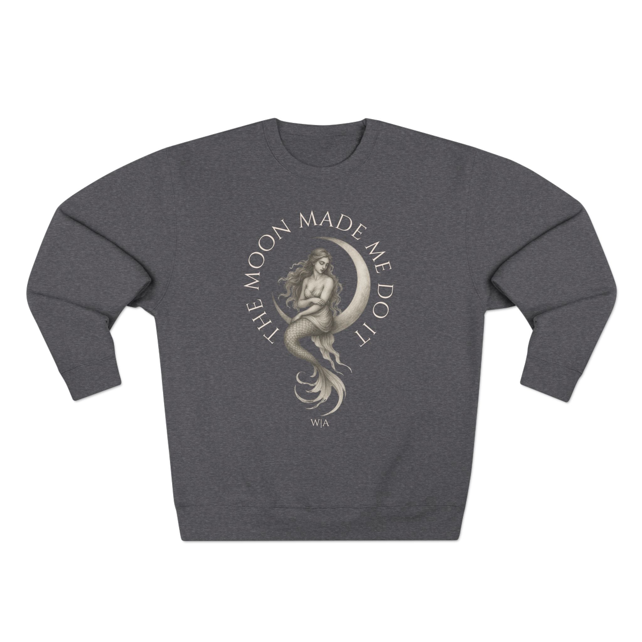 The Moon Made Me Do it Mermaid | Cozy Crewneck Sweatshirt